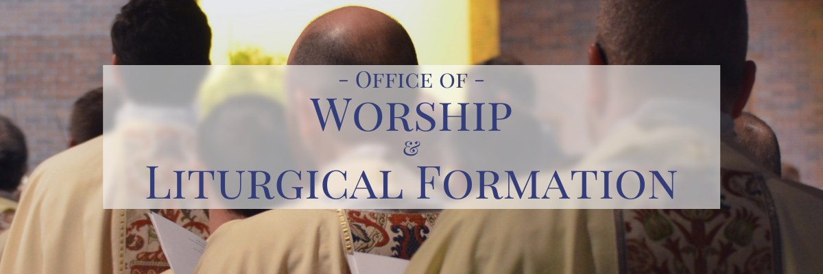 Office of Worship and Liturgical Formation