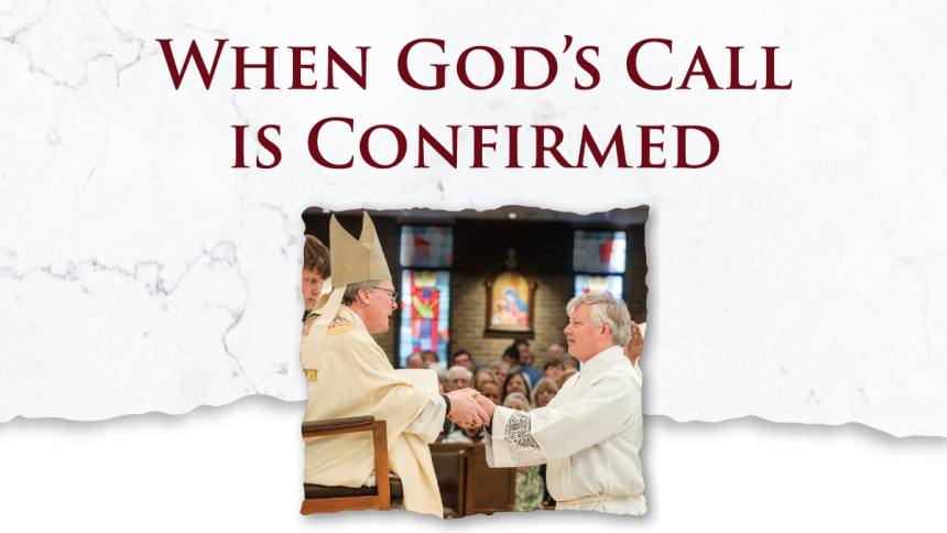 When God's Call is Confirmed, bishop and deacon