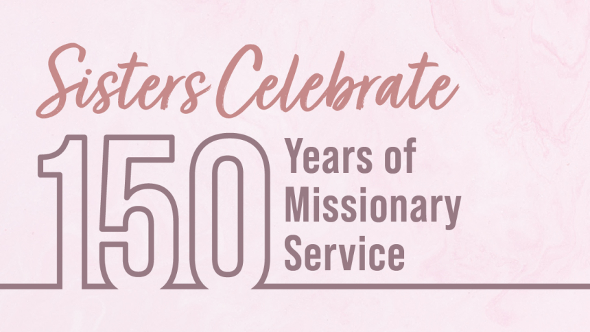 Sisters Celebrate 150 Hours of Missionary Service blog image