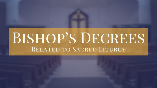 bishop walsh three decrees relating to sacred liturgy